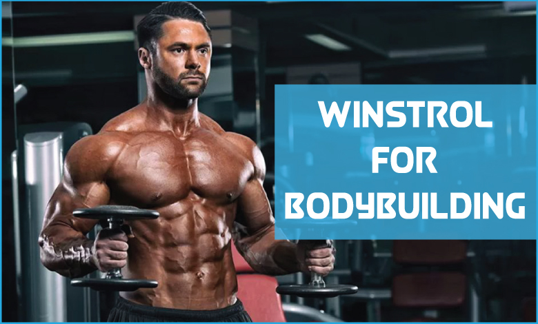 Winstrol for Bodybuilding