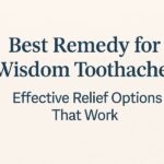 best remedy for wisdom toothache