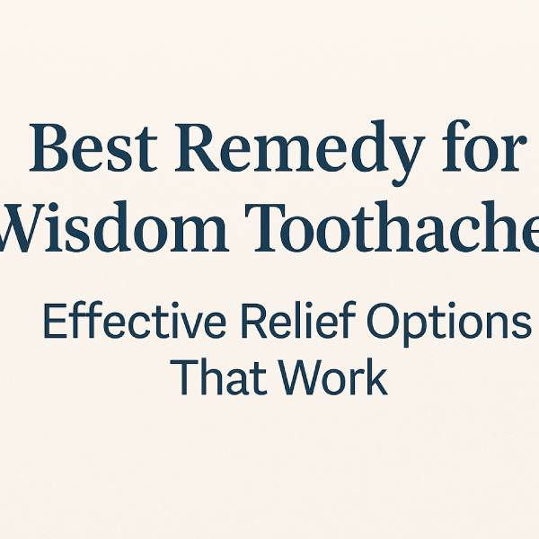 best remedy for wisdom toothache